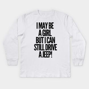 Never underestimate a jeep girl! Kids Long Sleeve T-Shirt